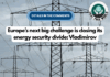Europe’s next big challenge is closing its energy security divide: Vladimirov