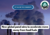 New global panel aims to accelerate move away from fossil fuels